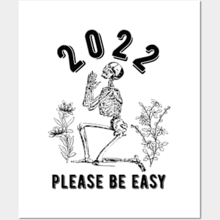 2022 Please Be Easy Posters and Art